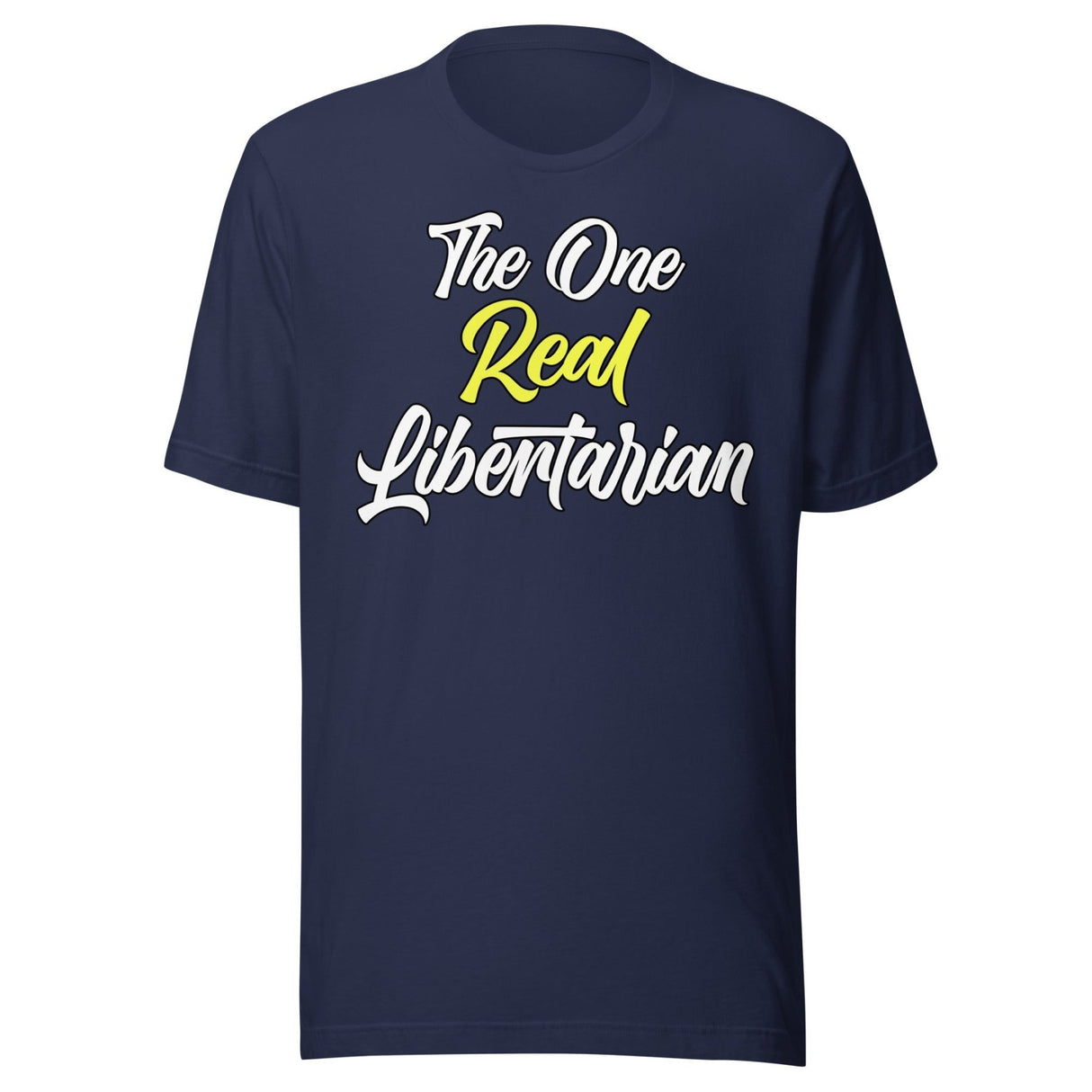 The One Real Libertarian Shirt