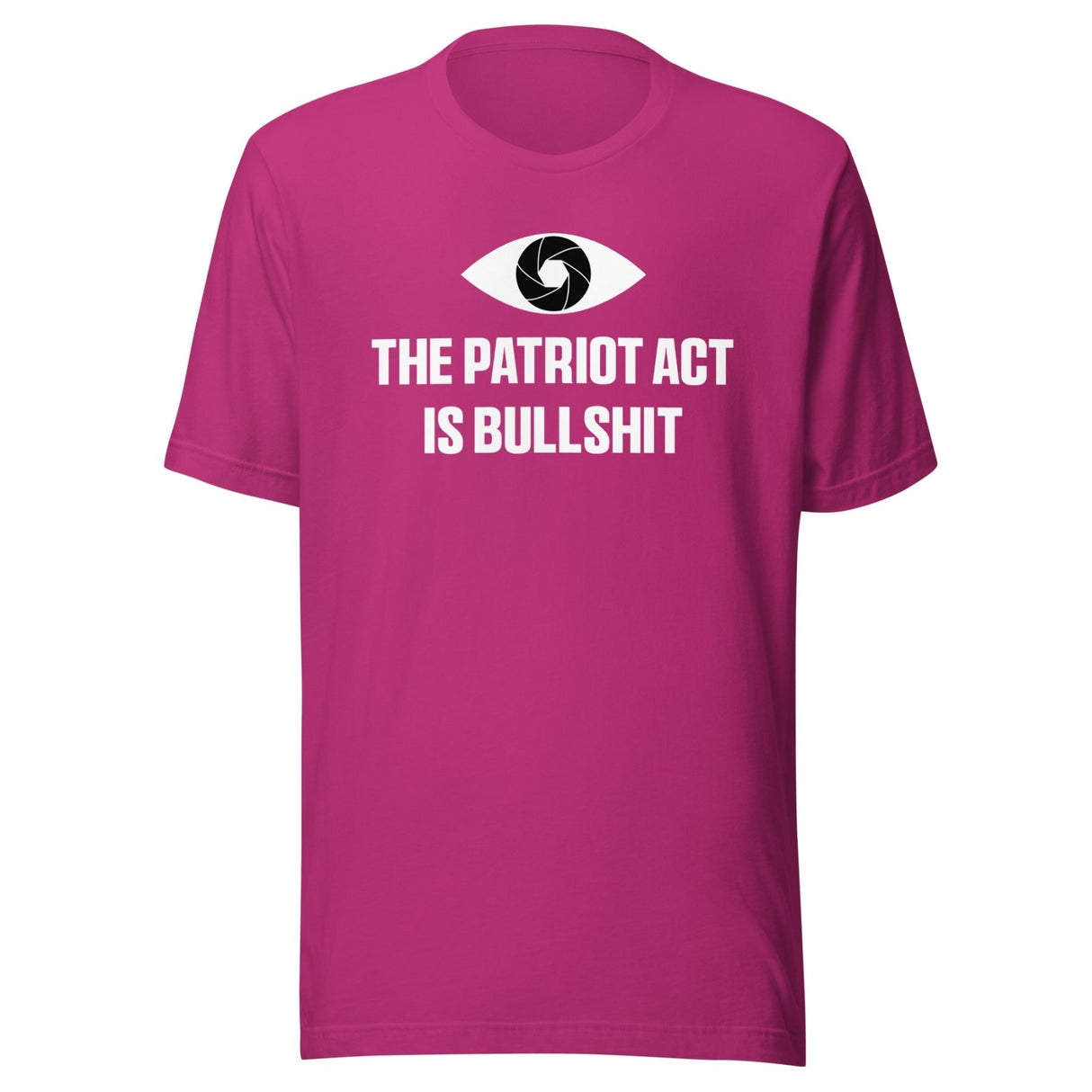 The Patriot Act Is Bullshit Shirt