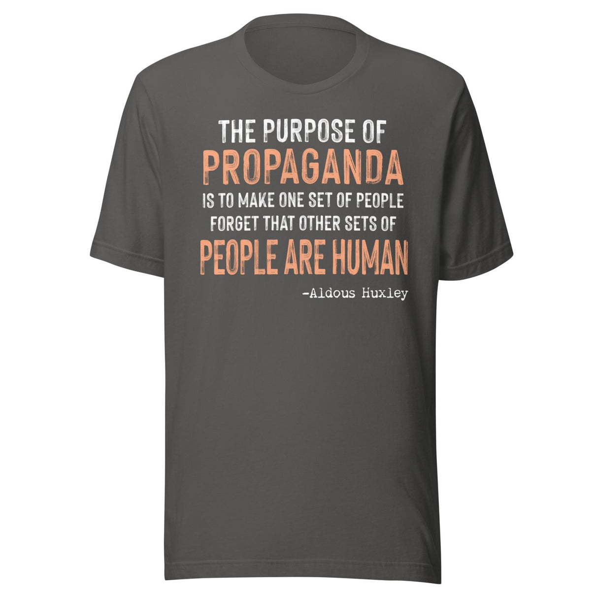 The Purpose Of Propaganda Aldous Huxley Shirt