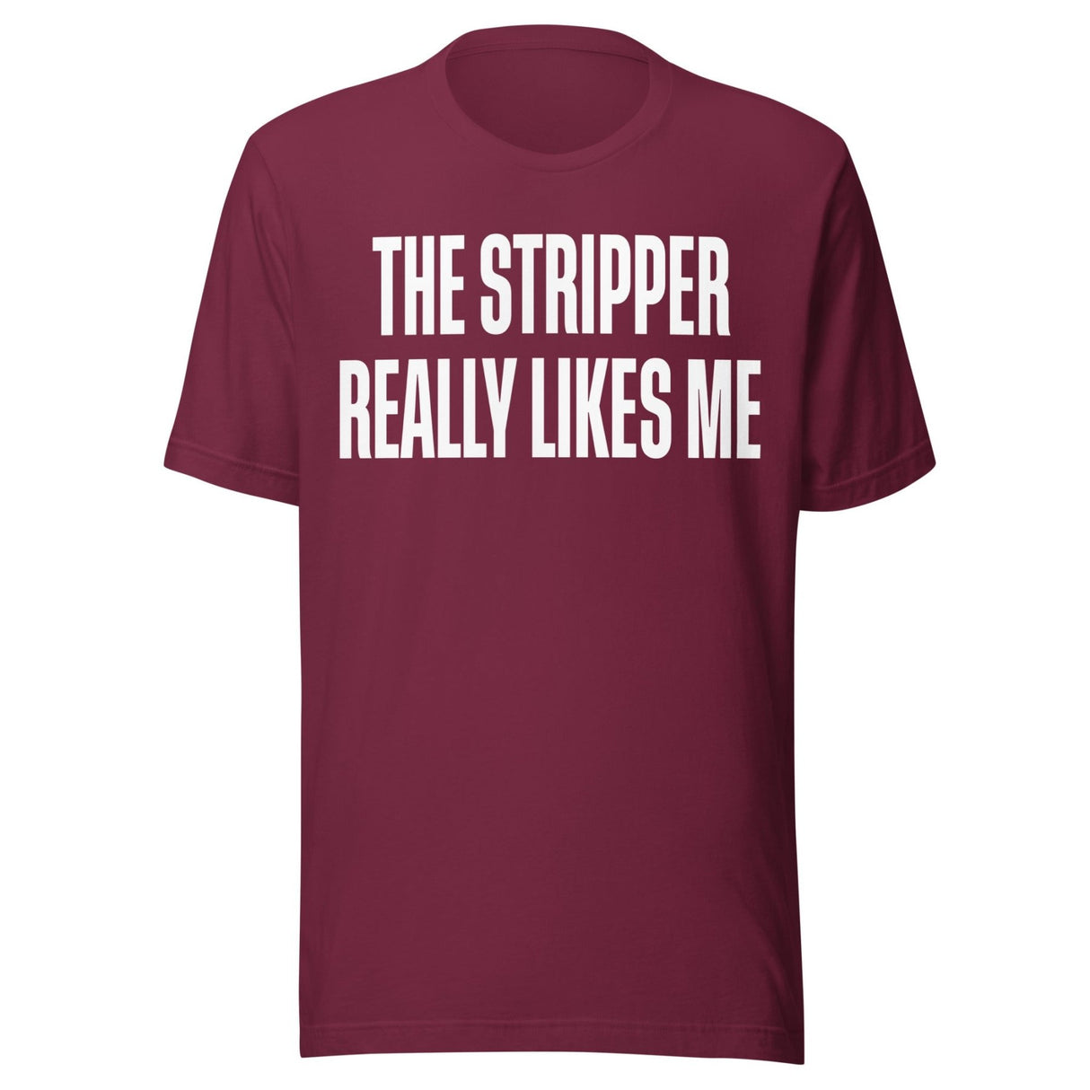 The Stripper Really Likes Me Shirt