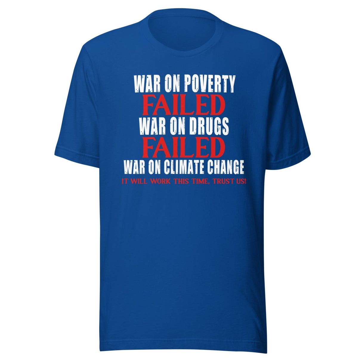 The War on Climate Change Failed Shirt