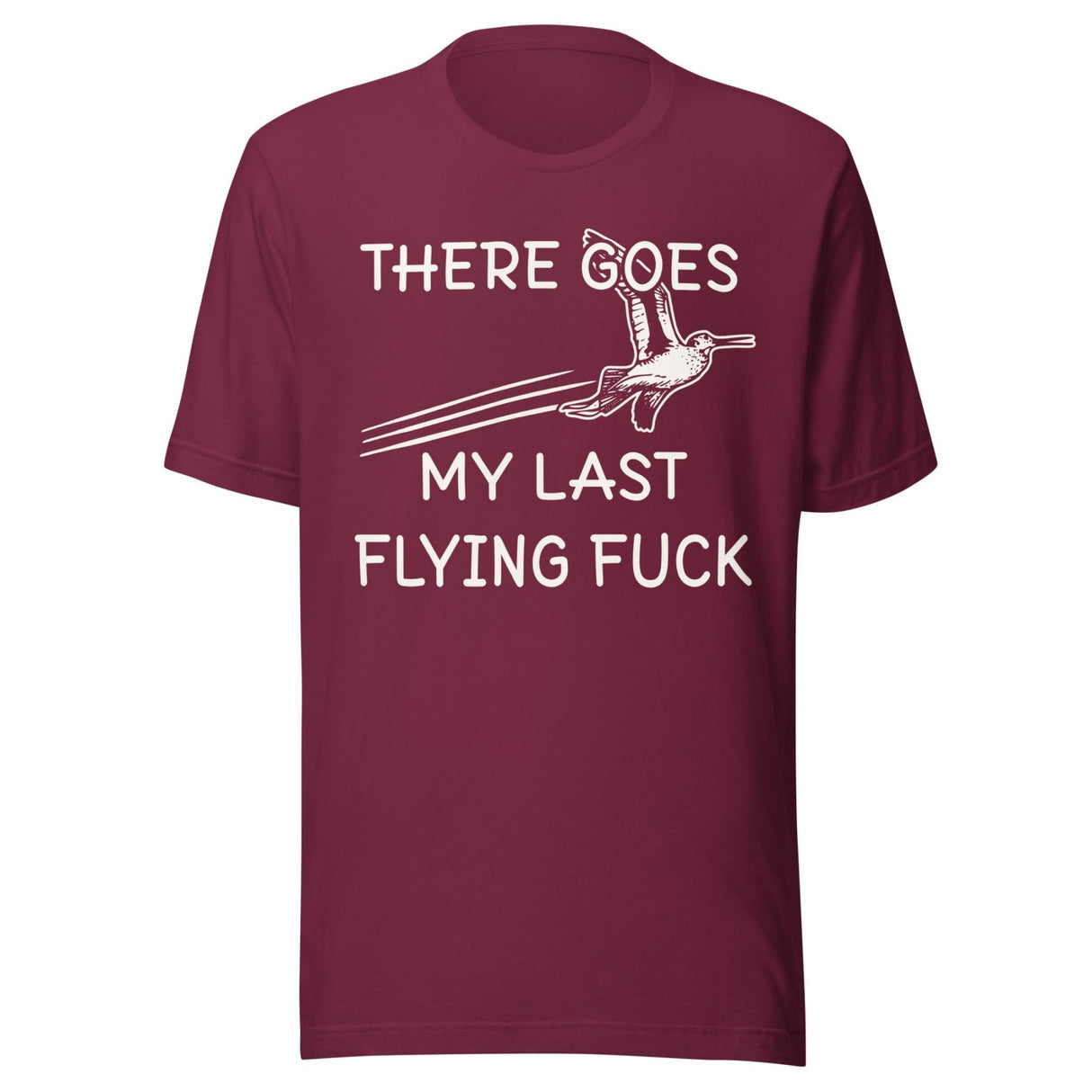 There Goes My Last Flying Fuck Shirt