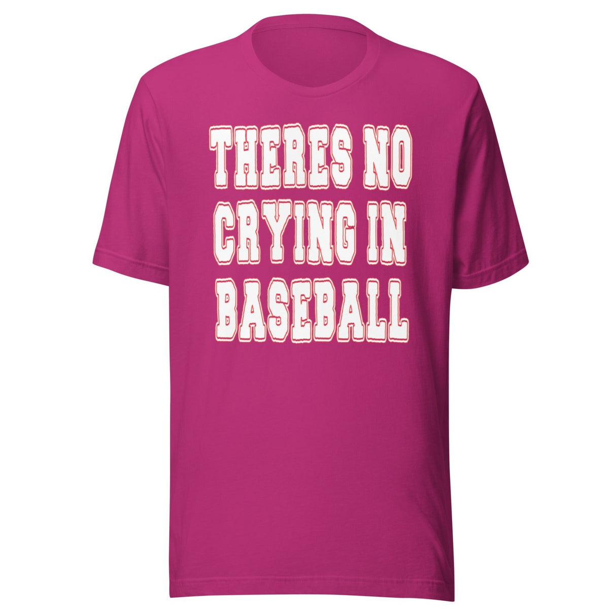 There's No Crying In Baseball Shirt