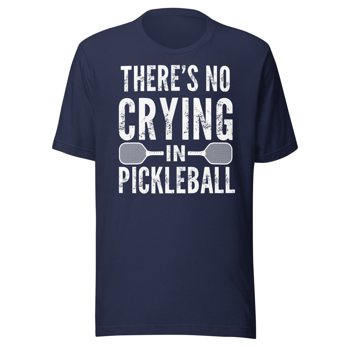There's No Crying in Pickleball Shirt