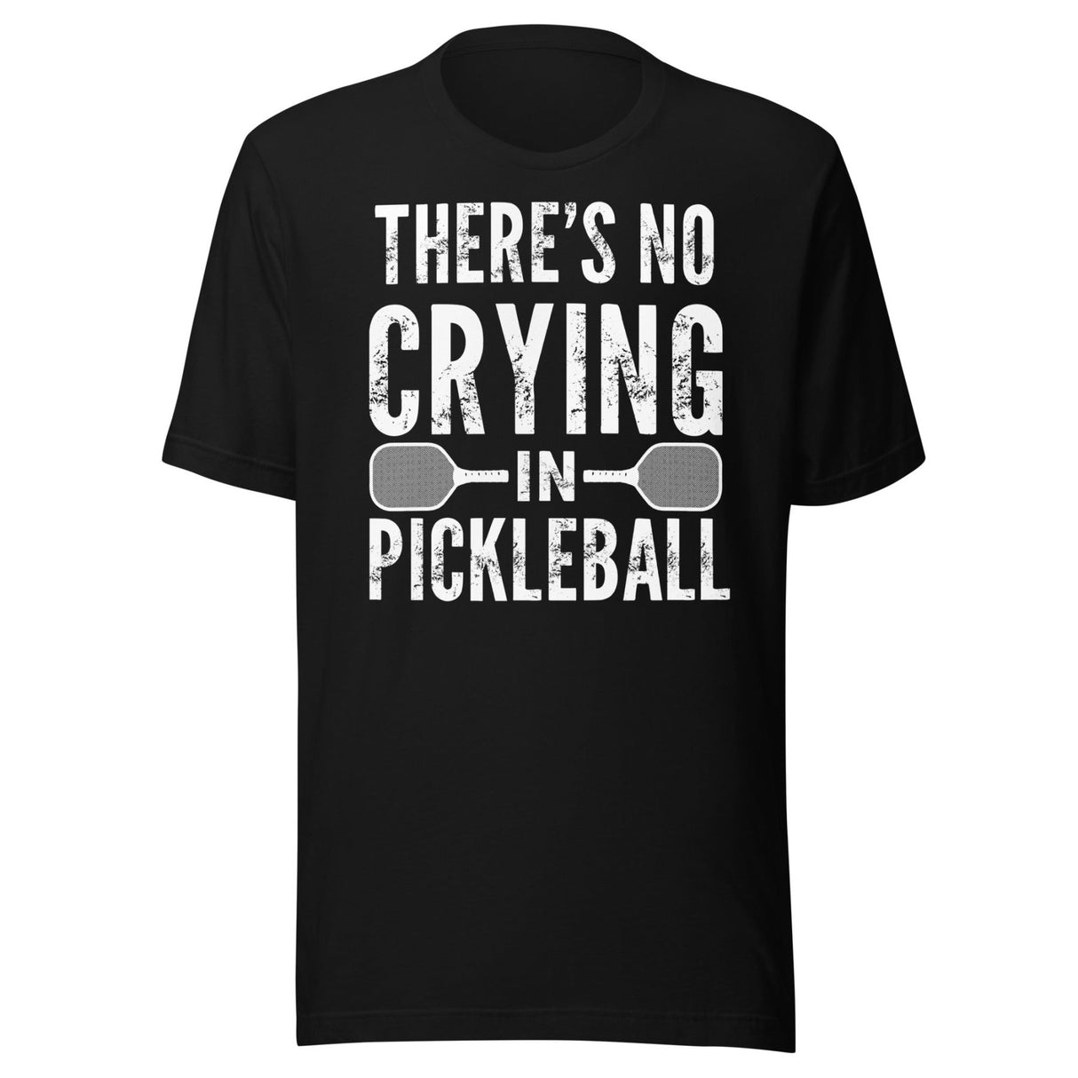 There's No Crying in Pickleball Shirt