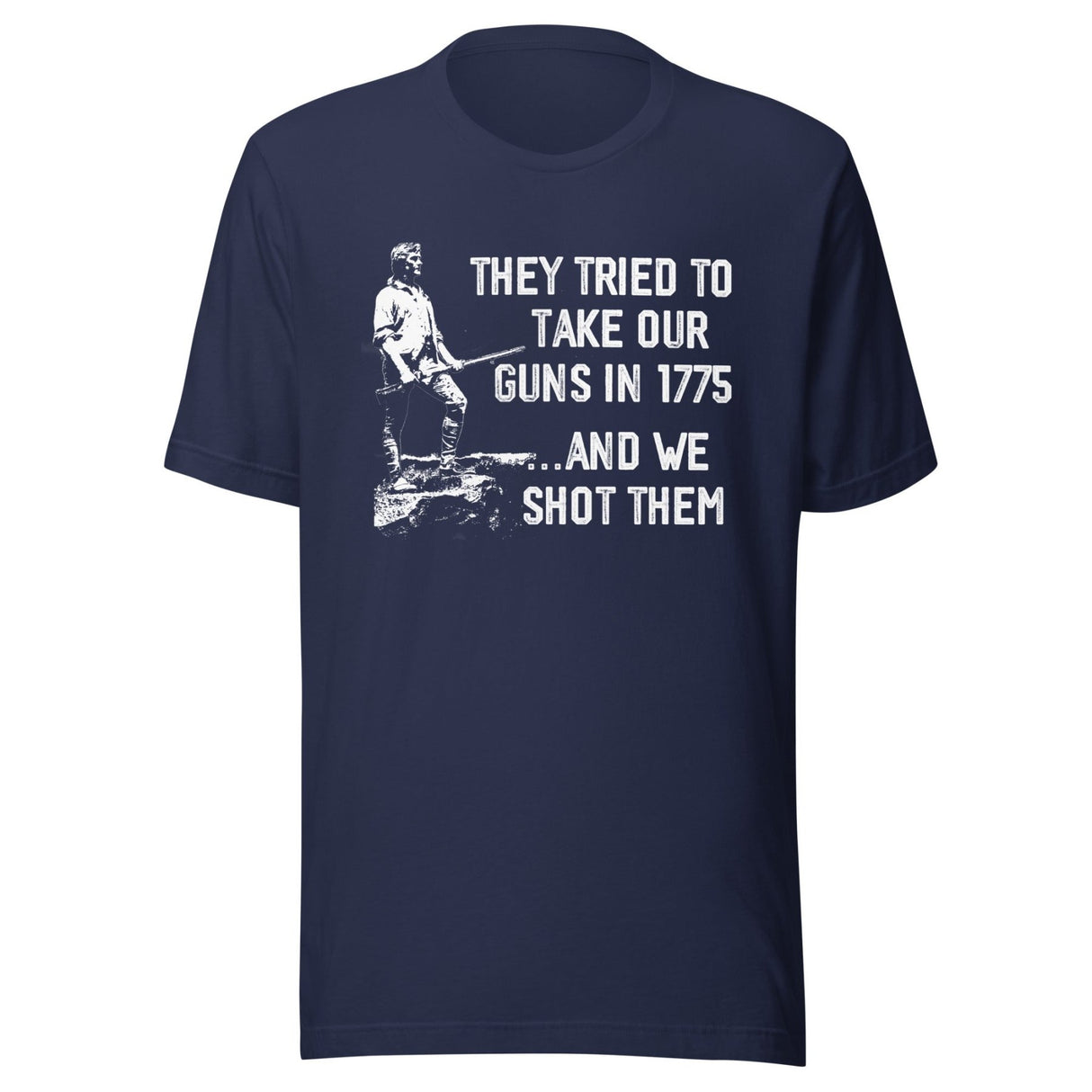 They Tried To Take Our Guns in 1775 Shirt