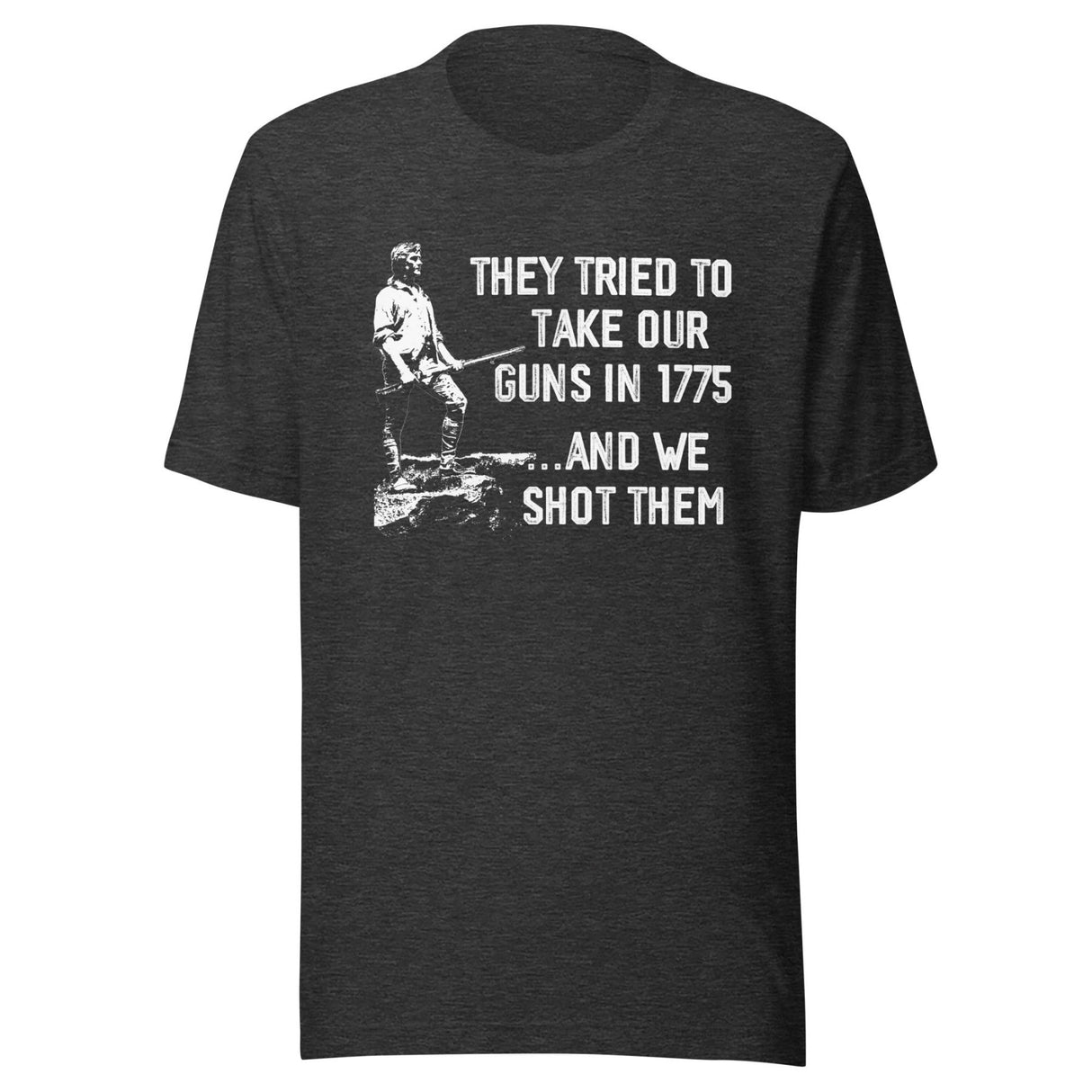 They Tried To Take Our Guns in 1775 Shirt