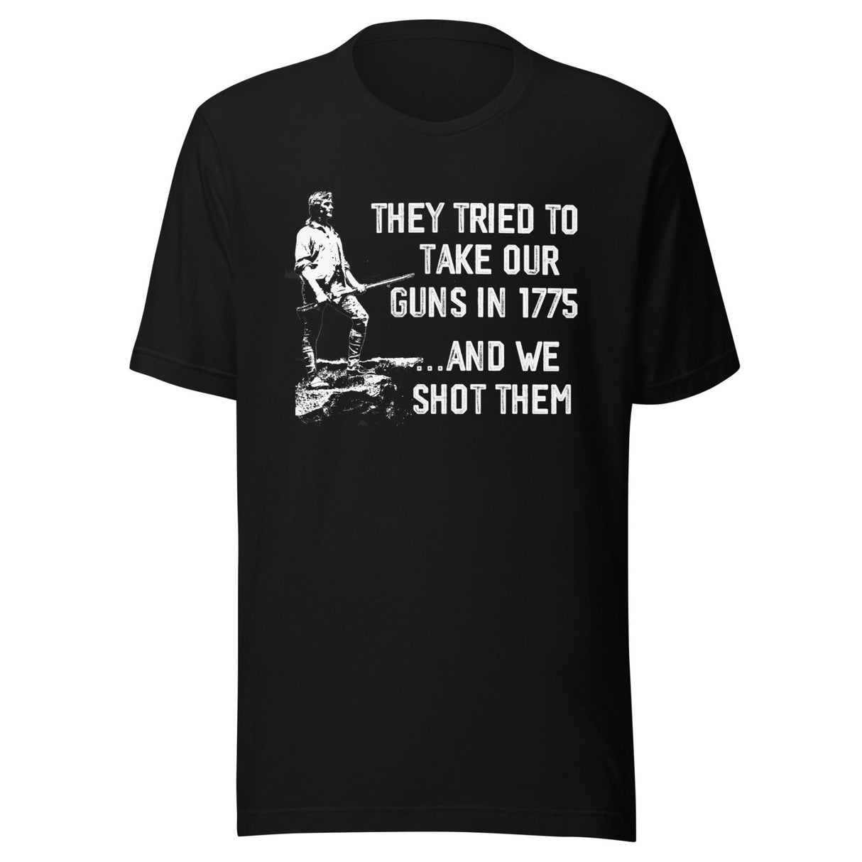 They Tried To Take Our Guns in 1775 Shirt