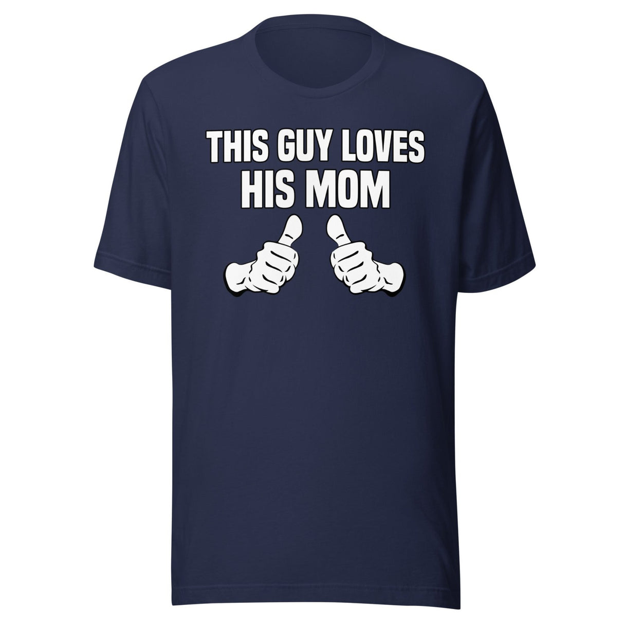 This Guy Loves His Mom Shirt