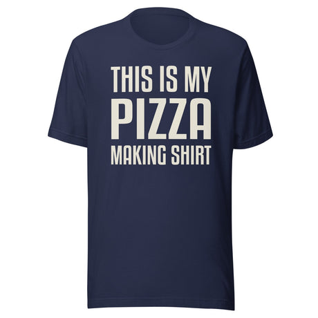This Is My Pizza Making Shirt