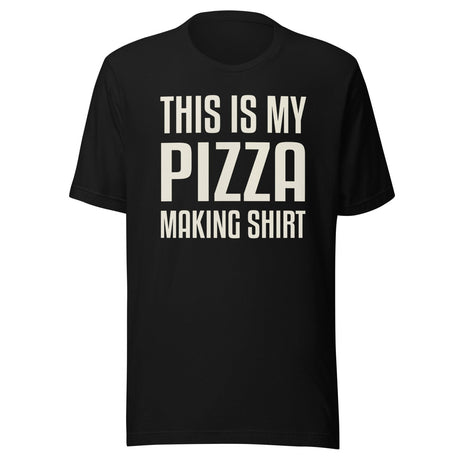 This Is My Pizza Making Shirt