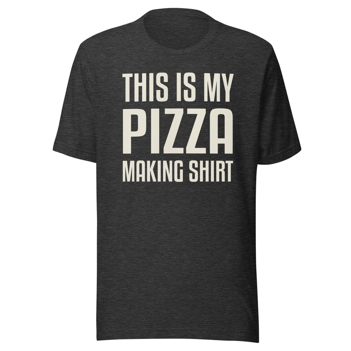 This Is My Pizza Making Shirt