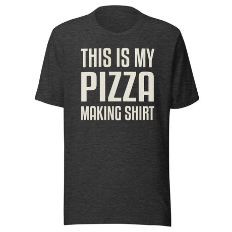 This Is My Pizza Making Shirt
