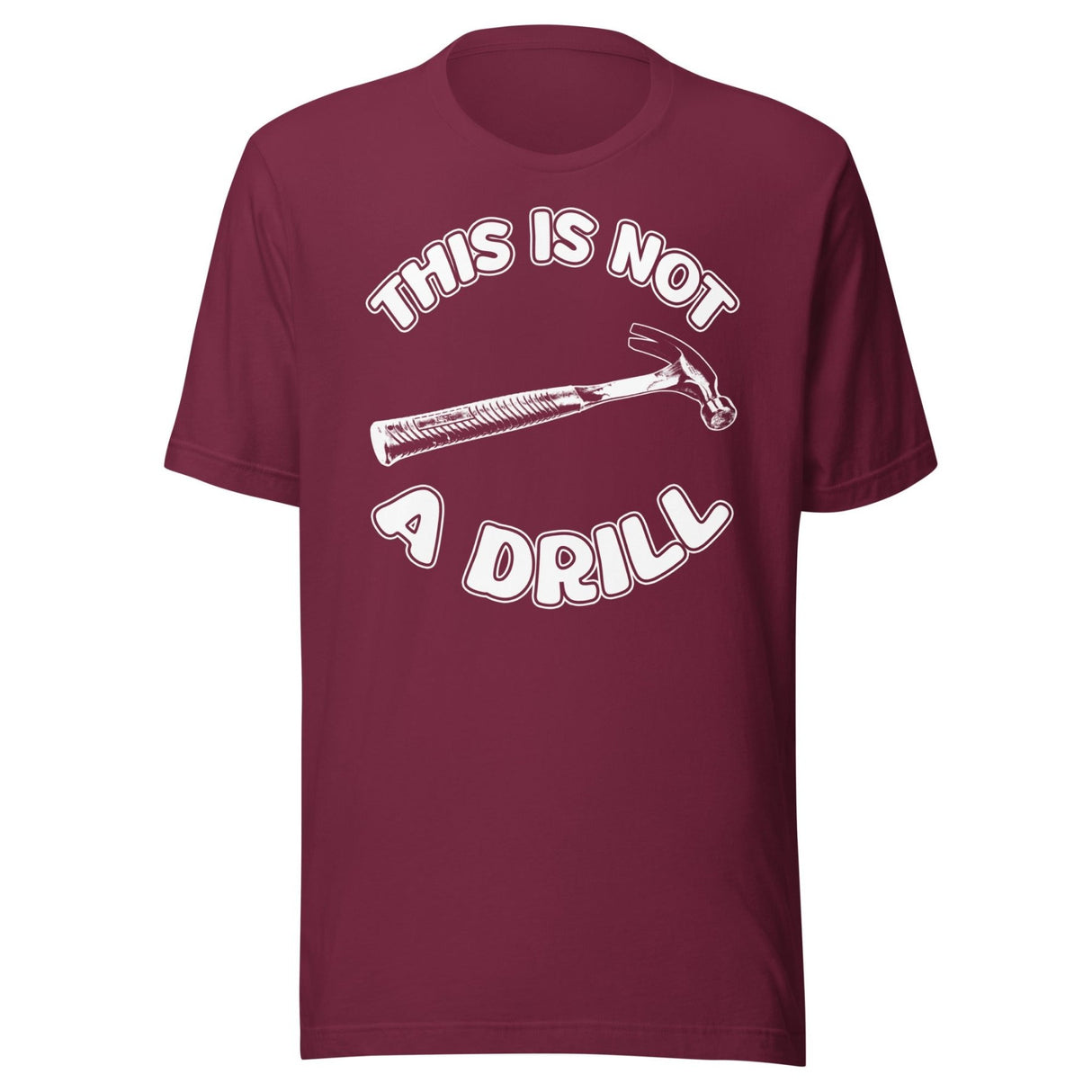 This is Not a Drill Shirt