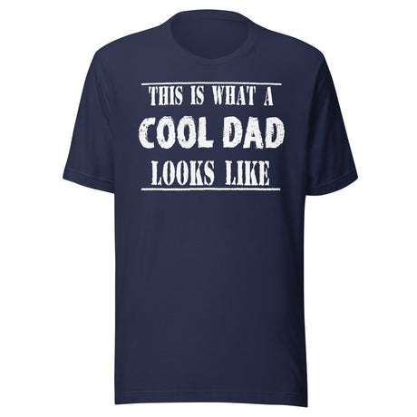 This is What a Cool Dad Looks Like Shirt