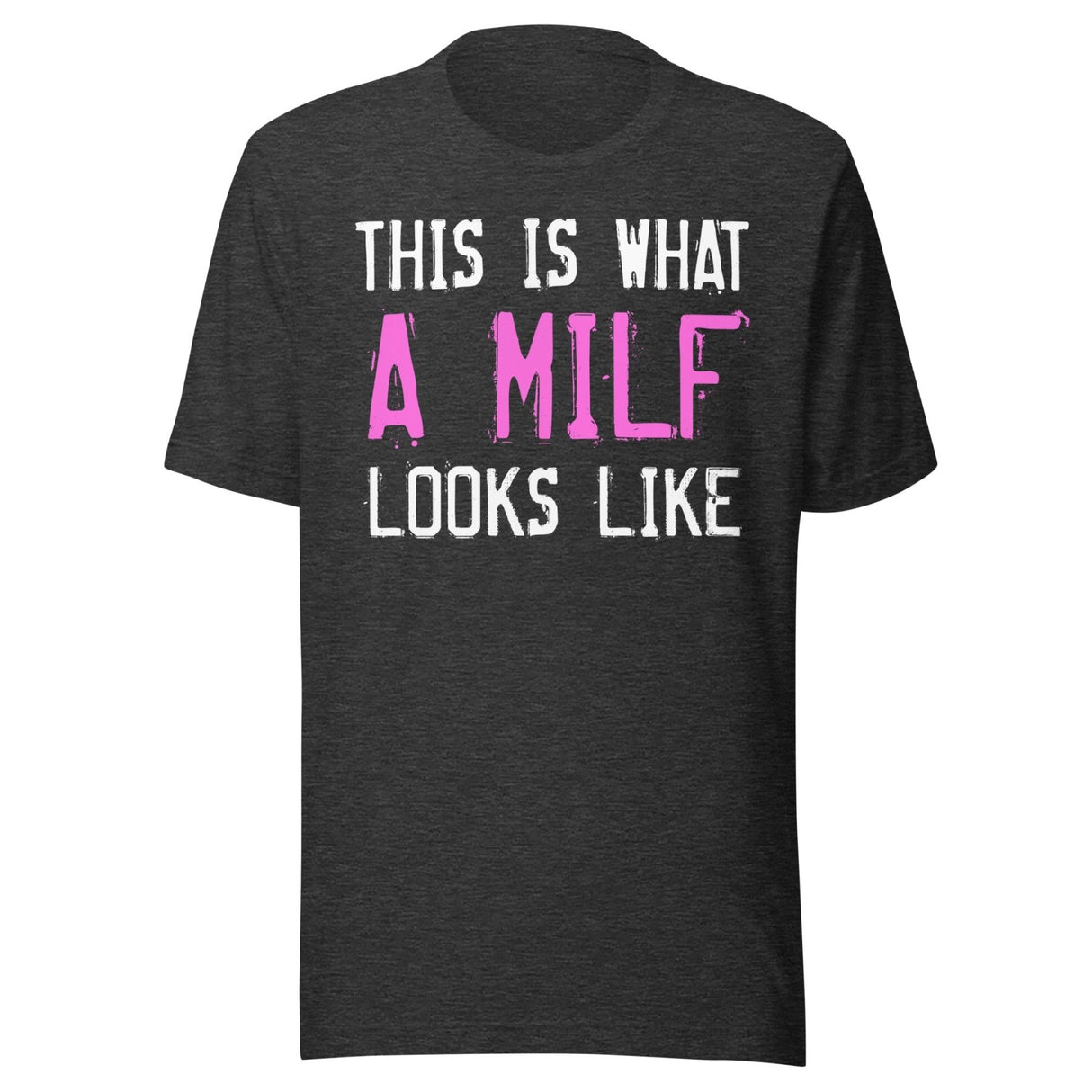 This Is What A Milf Looks Like Shirt