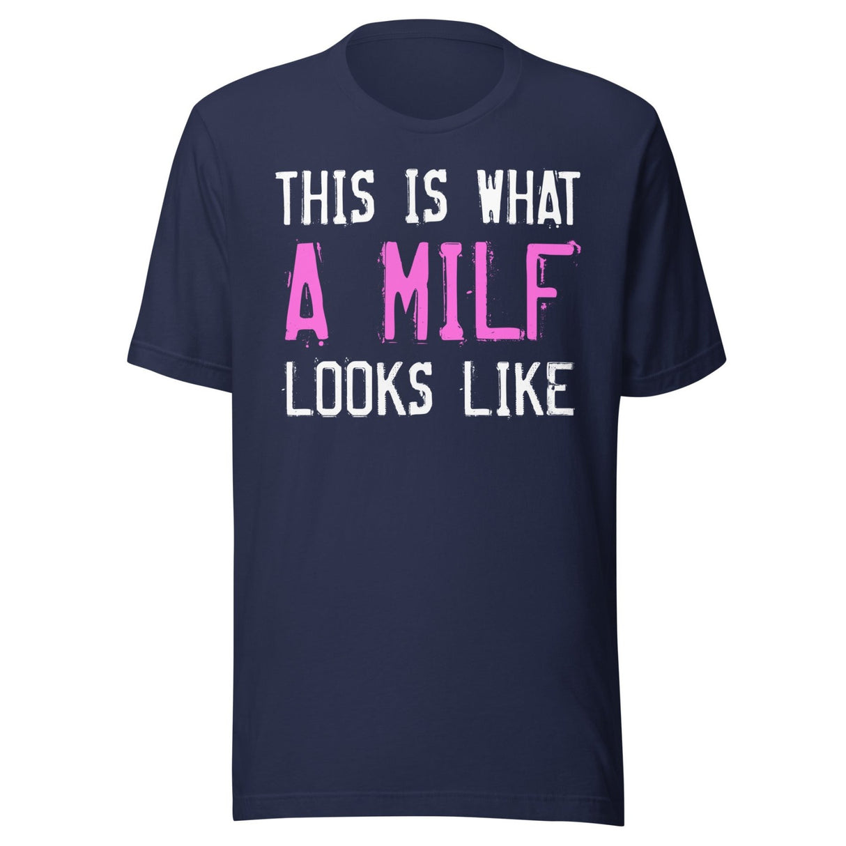 This Is What A Milf Looks Like Shirt