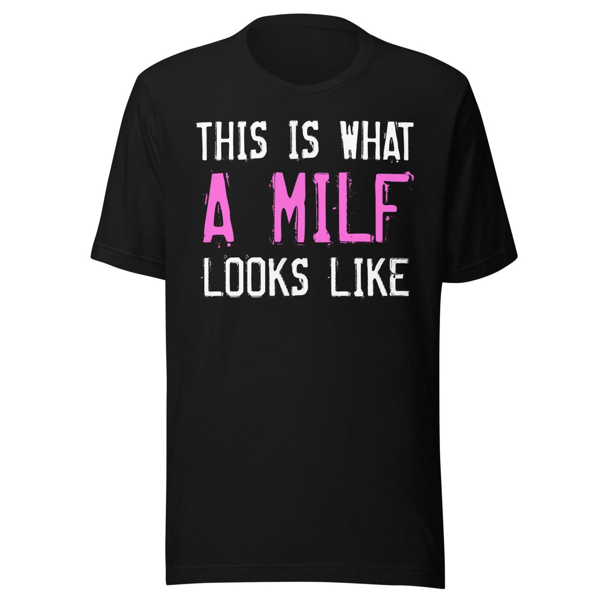 This Is What A Milf Looks Like Shirt