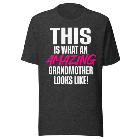 This Is What An Amazing Grandmother Looks Like Shirt