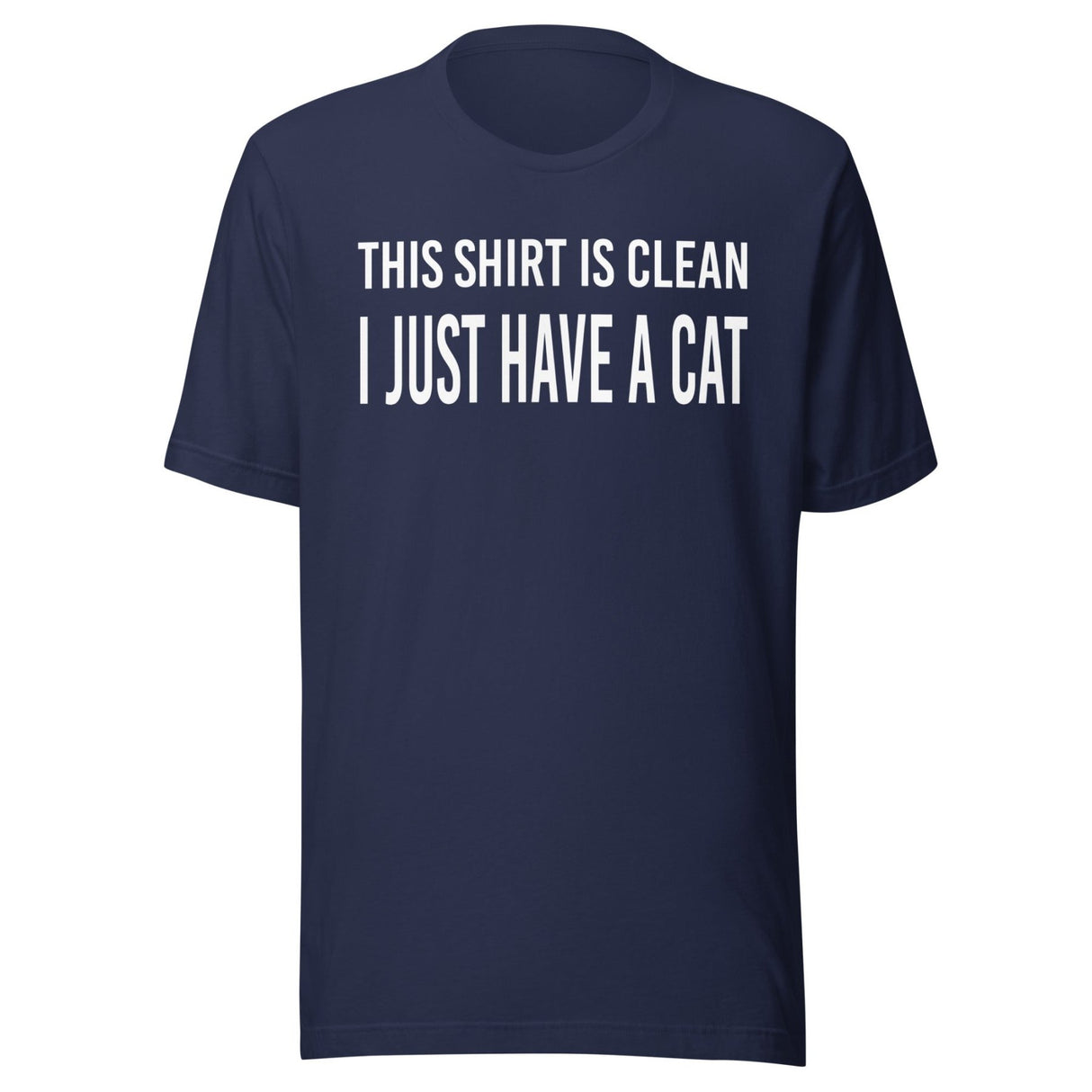 This Shirt is Clean I Just Have a Cat Shirt