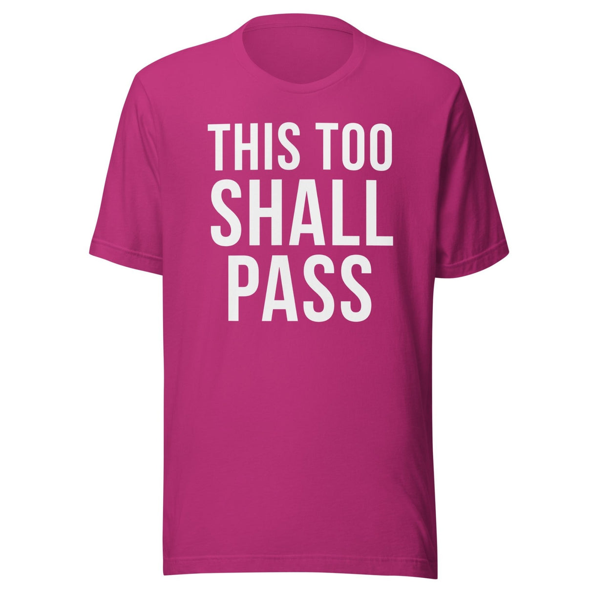 This Too Shall Pass Shirt