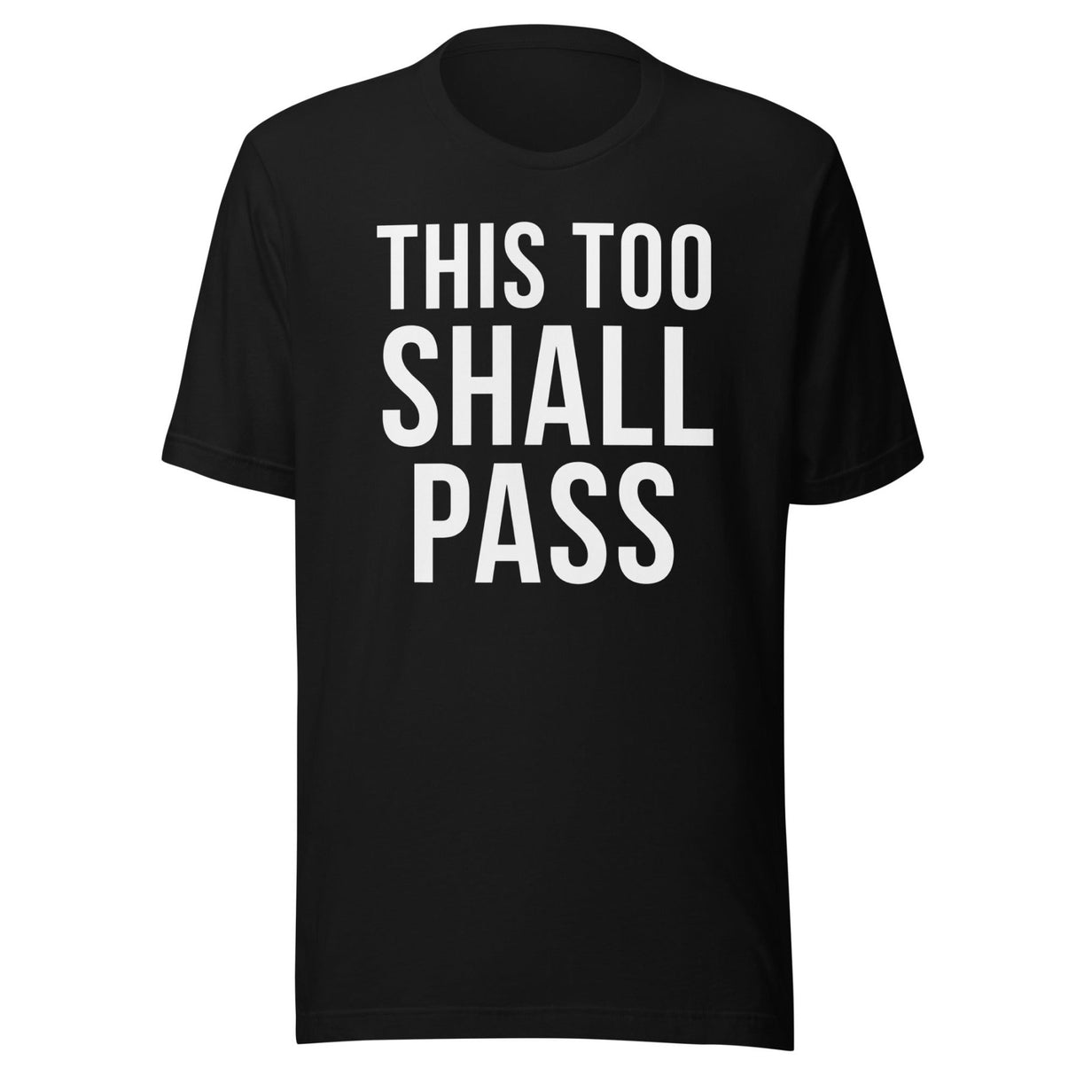 This Too Shall Pass Shirt