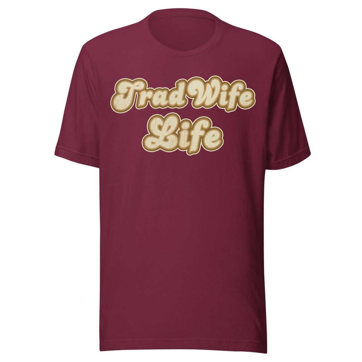 Tradwife Life Shirt