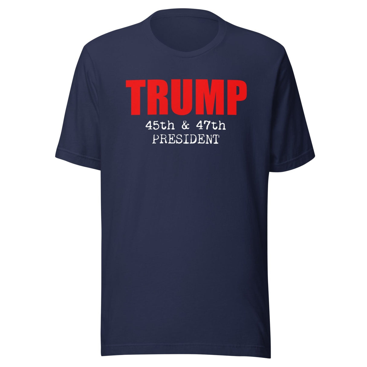 Trump 45th And 47th President Shirt