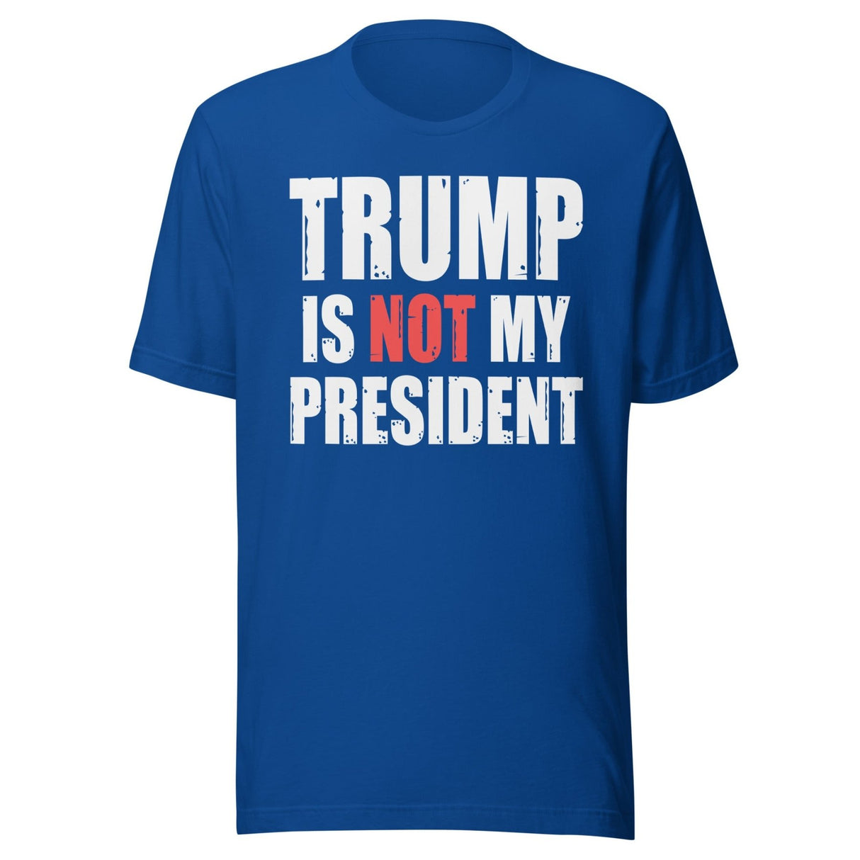 Trump Is Not My President Shirt
