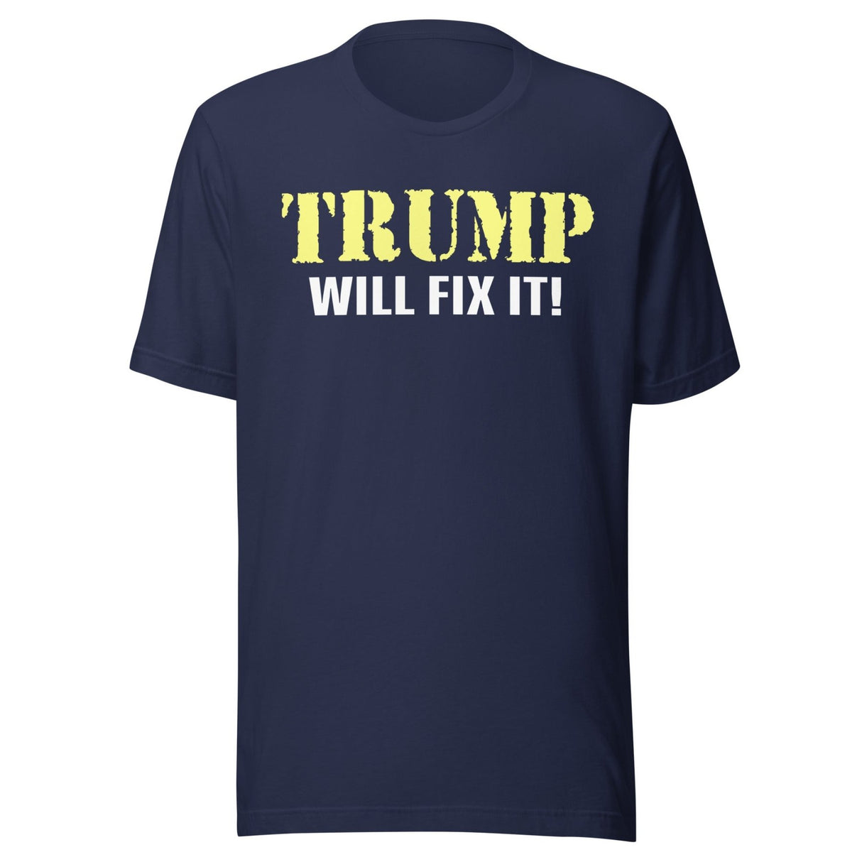 Trump Will Fix it Shirt