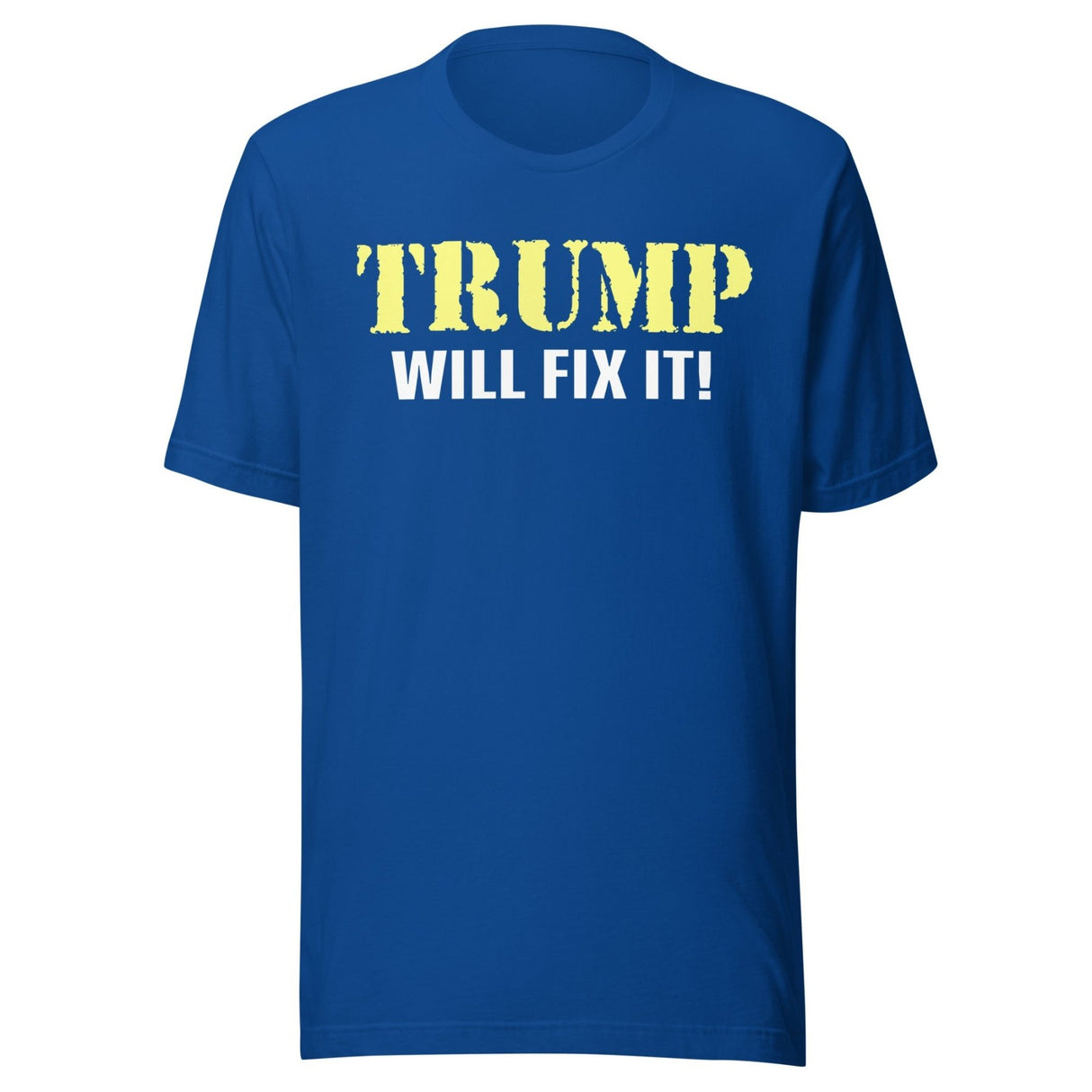 Trump Will Fix it Shirt