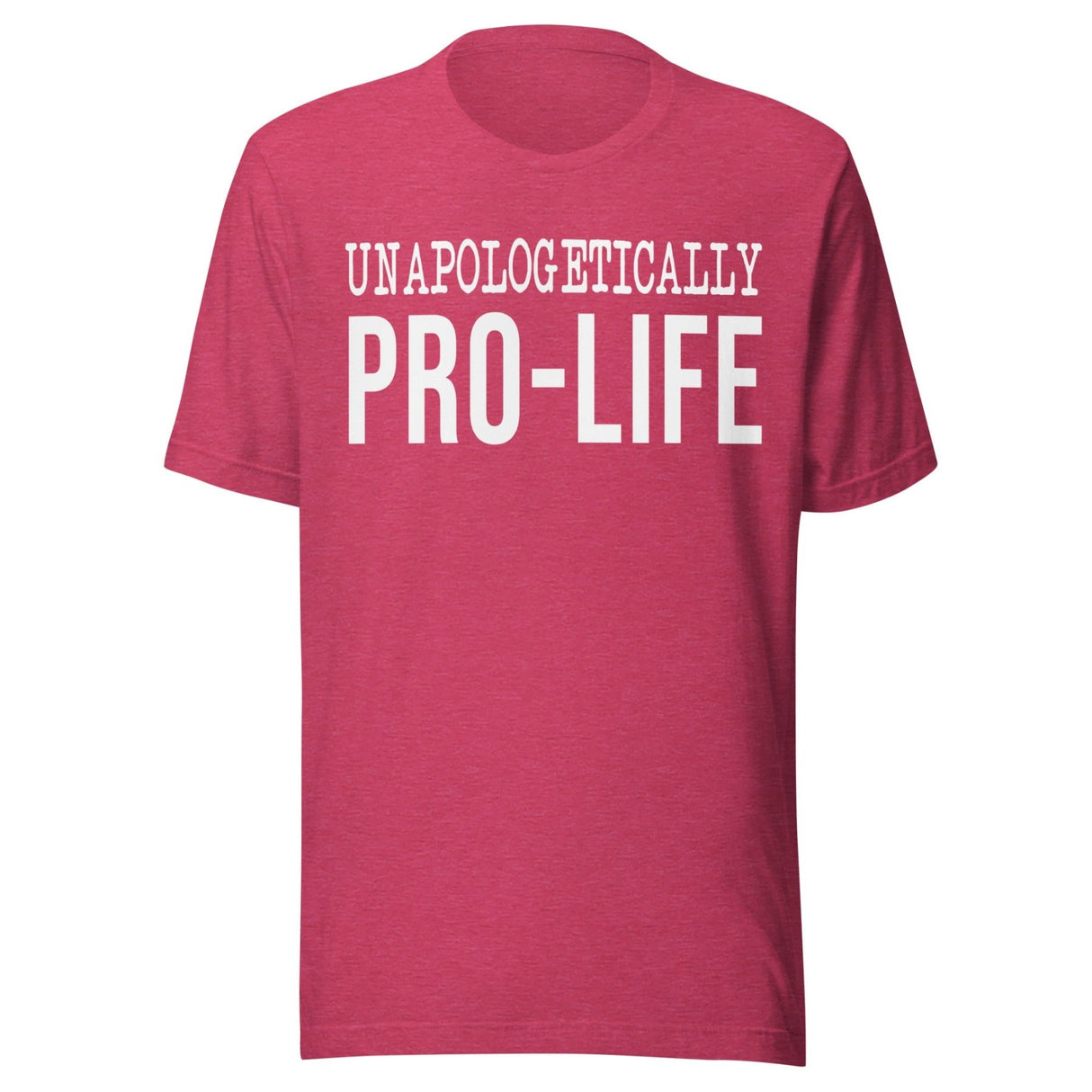 Unapologetically Pro - Life Shirt