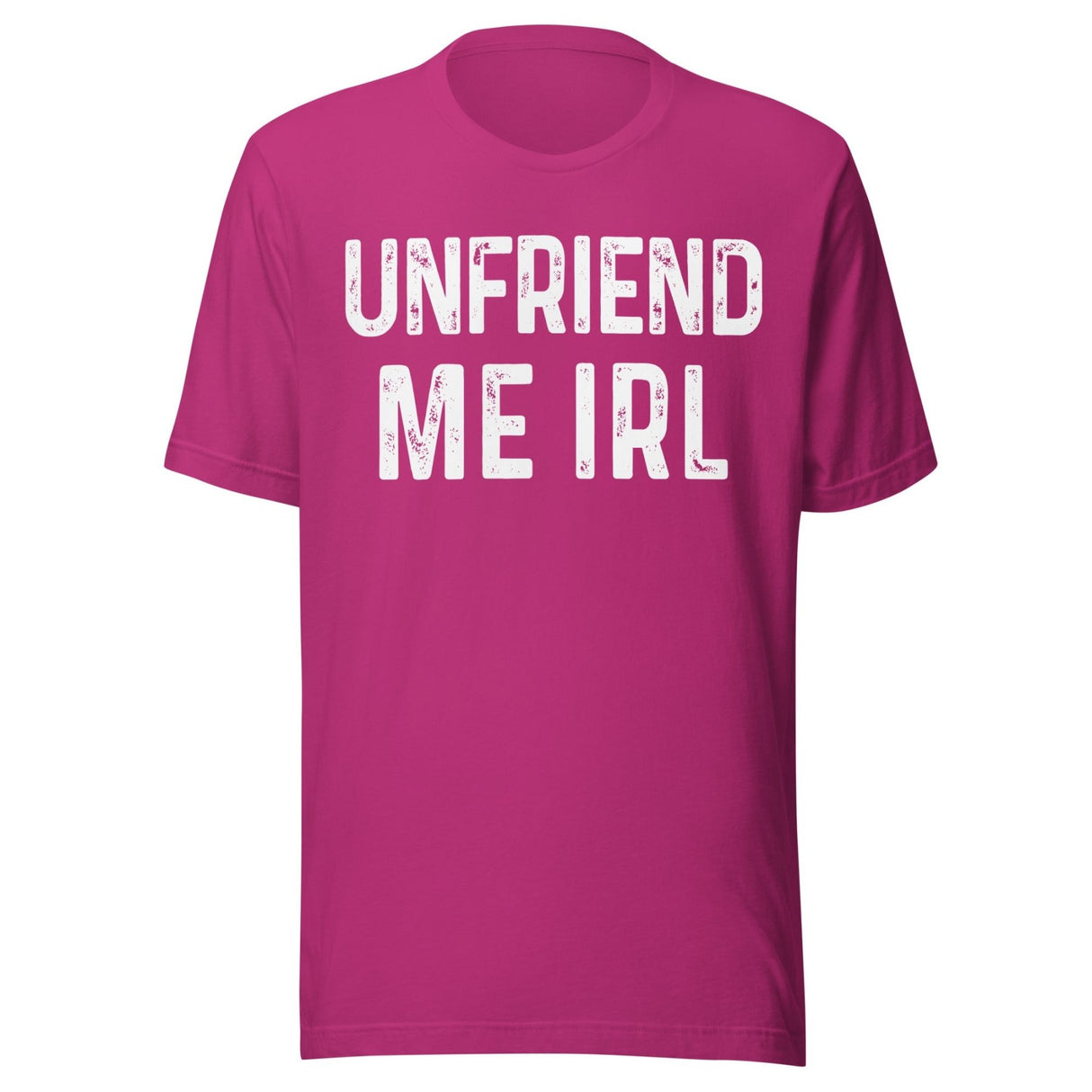 Unfriend Me In Real Life Shirt