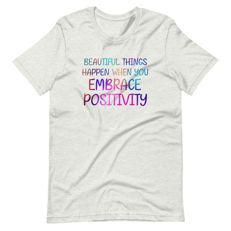 Embrace Positivity Shirt