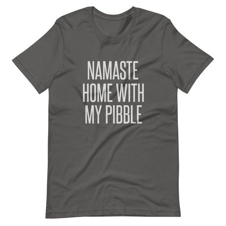 Namaste Home With My Pibble Shirt