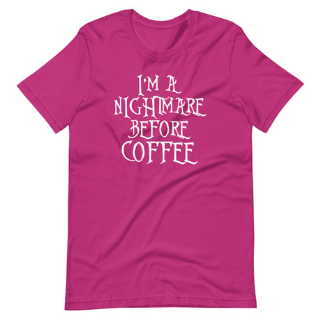 I'm A Nightmare Before Coffee Shirt
