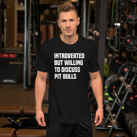Introverted But Willing To Discuss Pit Bulls Men's Shirt