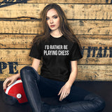 I'd Rather Be Playing Chess Women's Shirt