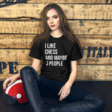 I Like Chess And Maybe 3 People Women's Shirt