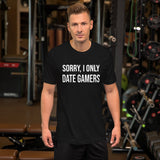 Sorry I Only Date Gamers Men's Shirt