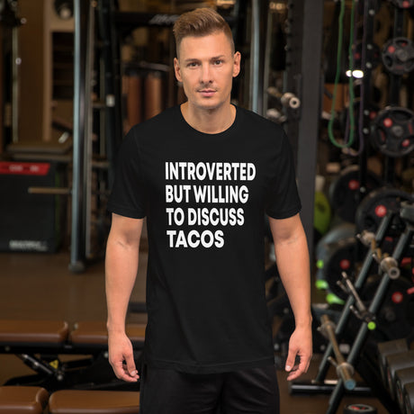 Introverted But Willing To Discuss Tacos Men's Shirt