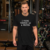 I Think Therefore I Am a Writer Men's Shirt