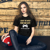 I Saved The World From Bad Guys Gamer Women's Shirt