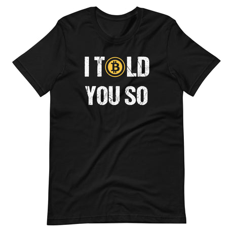 I Told You So Bitcoin Shirt