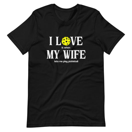 I Love My Wife Pickleball Shirt