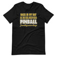 Pinball Cool Kids Back in The Day Shirt