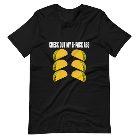 Check Out My Six Pack Taco Abs Shirt