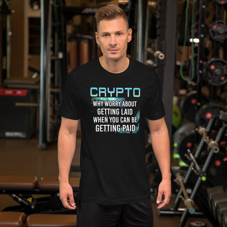Crypto Why Worry About Getting Laid Men's Shirt