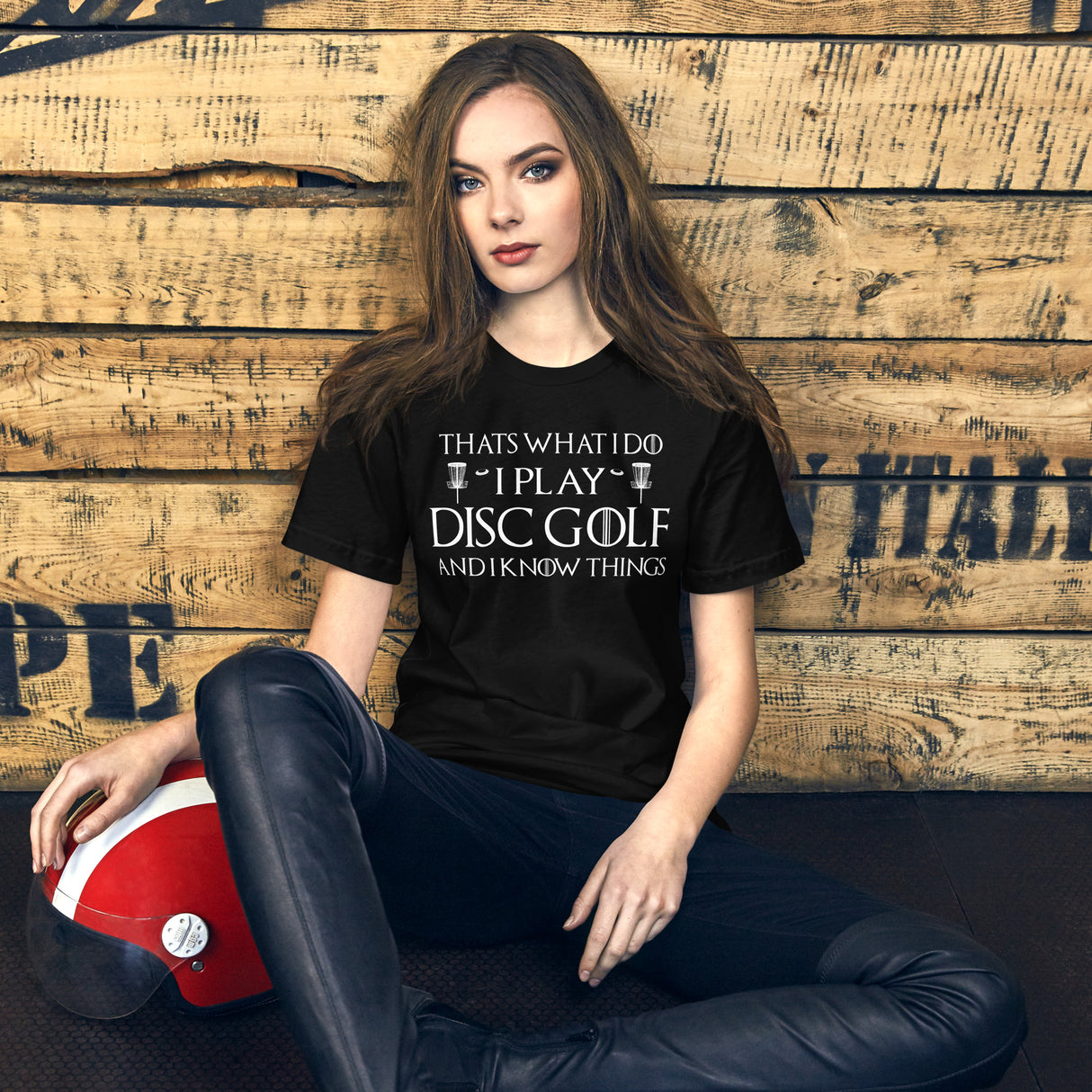 I Play Disc Golf and I Know Things Women's Shirt