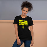 May The Course Be With You Disc Golf Women's Shirt